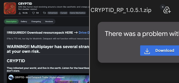 Cryptid برای ماینکرفت را می‌توان از Modrinth دانلود کرد و رسورس پک آن را می‌توان از یک لینک درایو سفارشی بدست‌ آورد.
